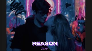 XO TEAM-Reason (slowed and reverb)(baby you the reason)