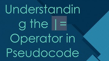 Understanding the |= Operator in Pseudocode