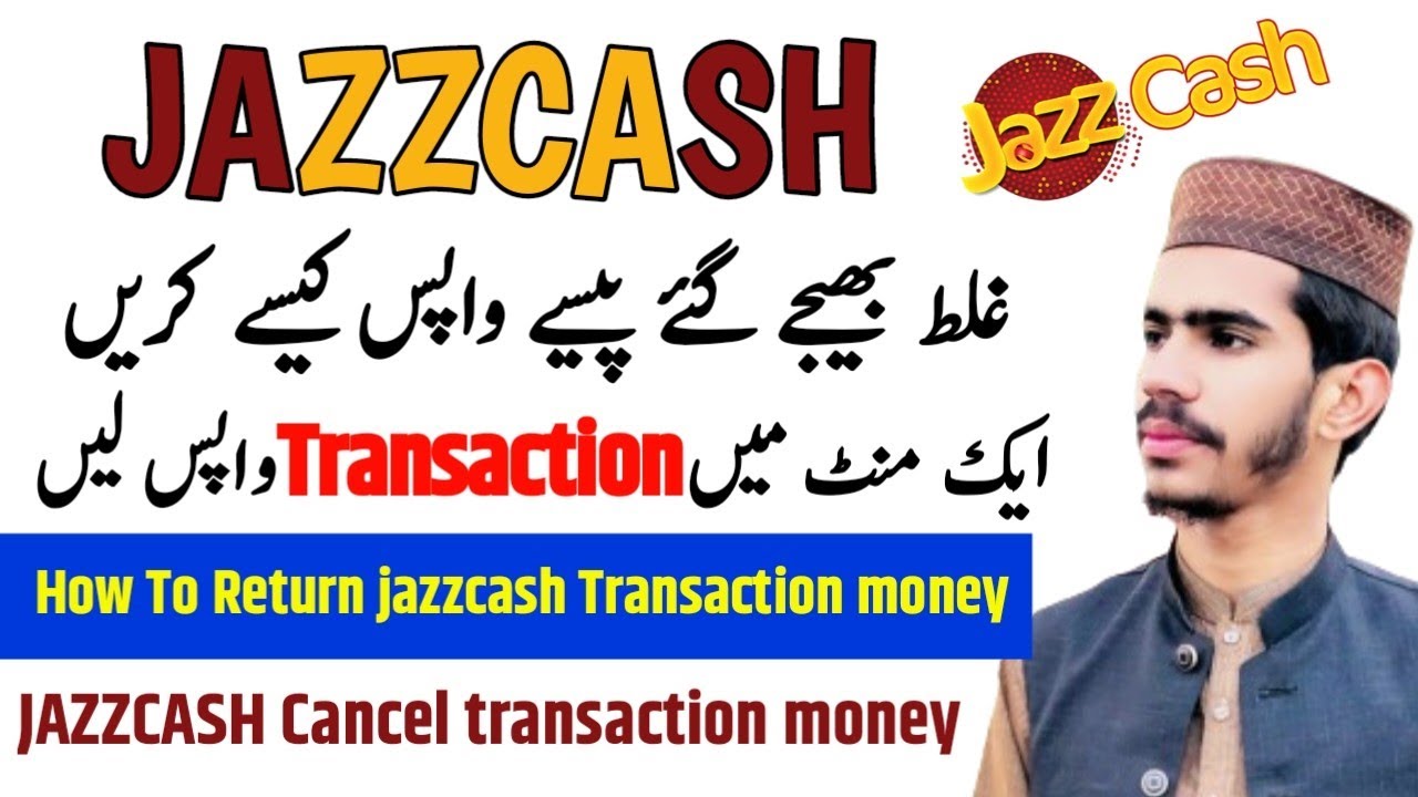 how-to-return-jazzcash-transaction-money-jazzcash-transaction-cancel