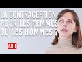 LA CONTRACEPTION, FEMININE OU MASCULINE ? ❘ Les 100