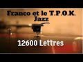 12600 lettres franco franco le tpok jazz