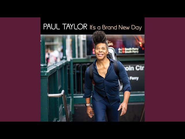 Paul Taylor - It's a Brand New Day