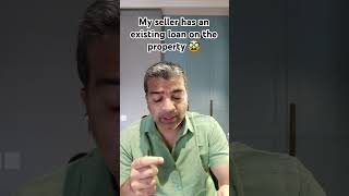 What to do If my seller has a loan on the property? #homeloan #loan #mortage #bank #banking #seller