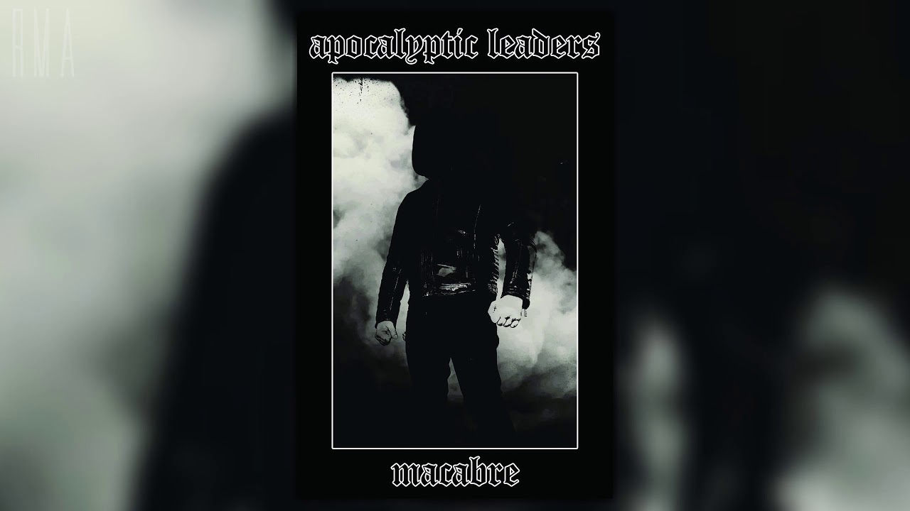 Apocalyptic Leaders -  Macabre (Full album)