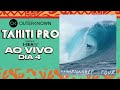🔴 AO VIVO - Outerknown Tahiti Pro presented by I-SEA - Dia 4 - WSL Championship Tour