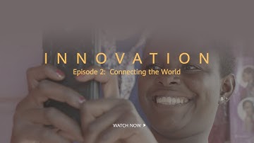 Innovation II: Connecting the World