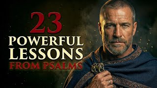 23 Powerful Lessons From the Psalms That Will Strengthen Your Faith 