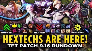 THESE CHANGES ARE HUGE! HEXTECHS HAVE ARRIVED! | TFT Patch 9.16 Rundown