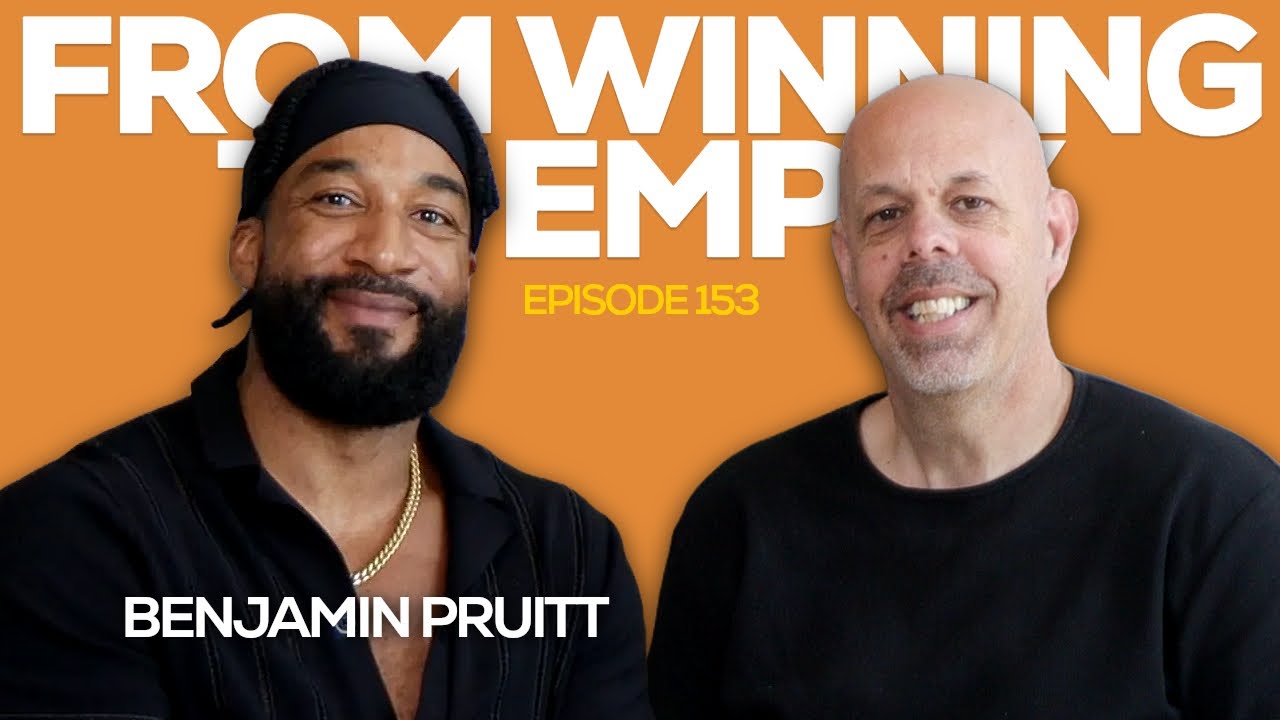 From Winning to Empty: Ben Pruitt’s Journey to True Fulfillment | Episode 153