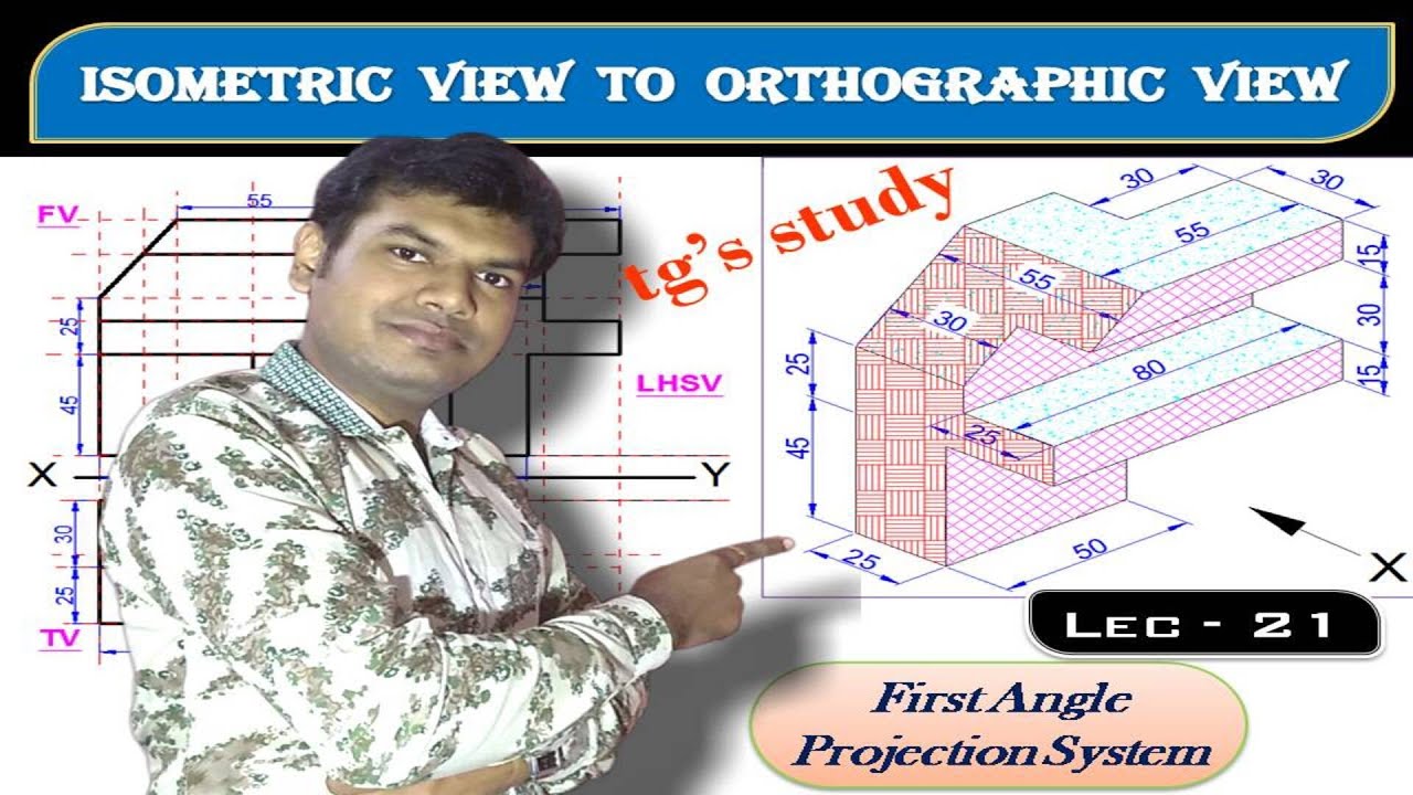 Isometric View to Orthographic View ǀǀ Problem of Orthographic View ǀǀ [Lecture - 21] ǀǀ tg's study