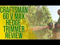 Craftsman 60V Max Hedge Trimmer Review - A Detailed Breakdown (Should You Get It?)