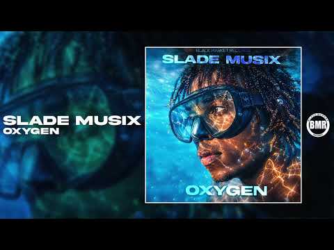 Slade Musix - Oxygen | Official Audio