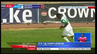 SPORTS: Kenya Premiere League to have 18 teams