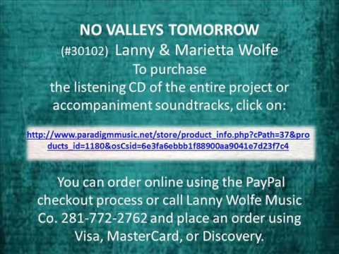 NO VALLEYS TOMORROW Lanny & Marietta Wolfe Project #90402 - YouTube