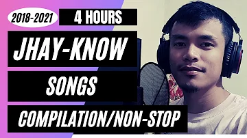 4 HOURS of JHAY-KNOW SONGS COMPILATION/NON-STOP 2018-2021 | RVW
