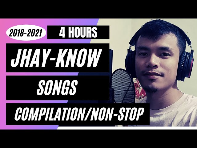 4 HOURS of JHAY-KNOW SONGS COMPILATION/NON-STOP 2018-2021 | RVW class=