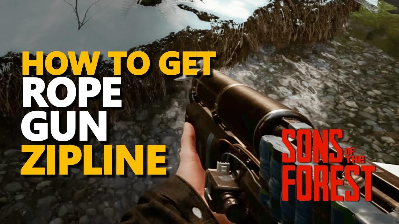 How to get Rope Gun Sons Of The Forest 