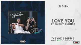 Lil Durk - &quot;Love You&quot; Ft. Sydny August (The Voice Deluxe)