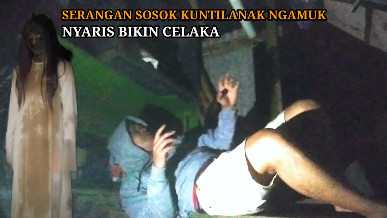 HOROR: KUNTILANAK NGAMUK DI RUMAH ANGKER || NYARIS BIKIN CELAKA