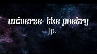 Universe- A Cosmic Poetry