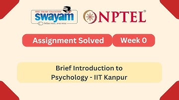 Brief Introduction to Psychology Week 0 | NPTEL ANSWERS | My Swayam #nptel #nptel2025 #myswayam