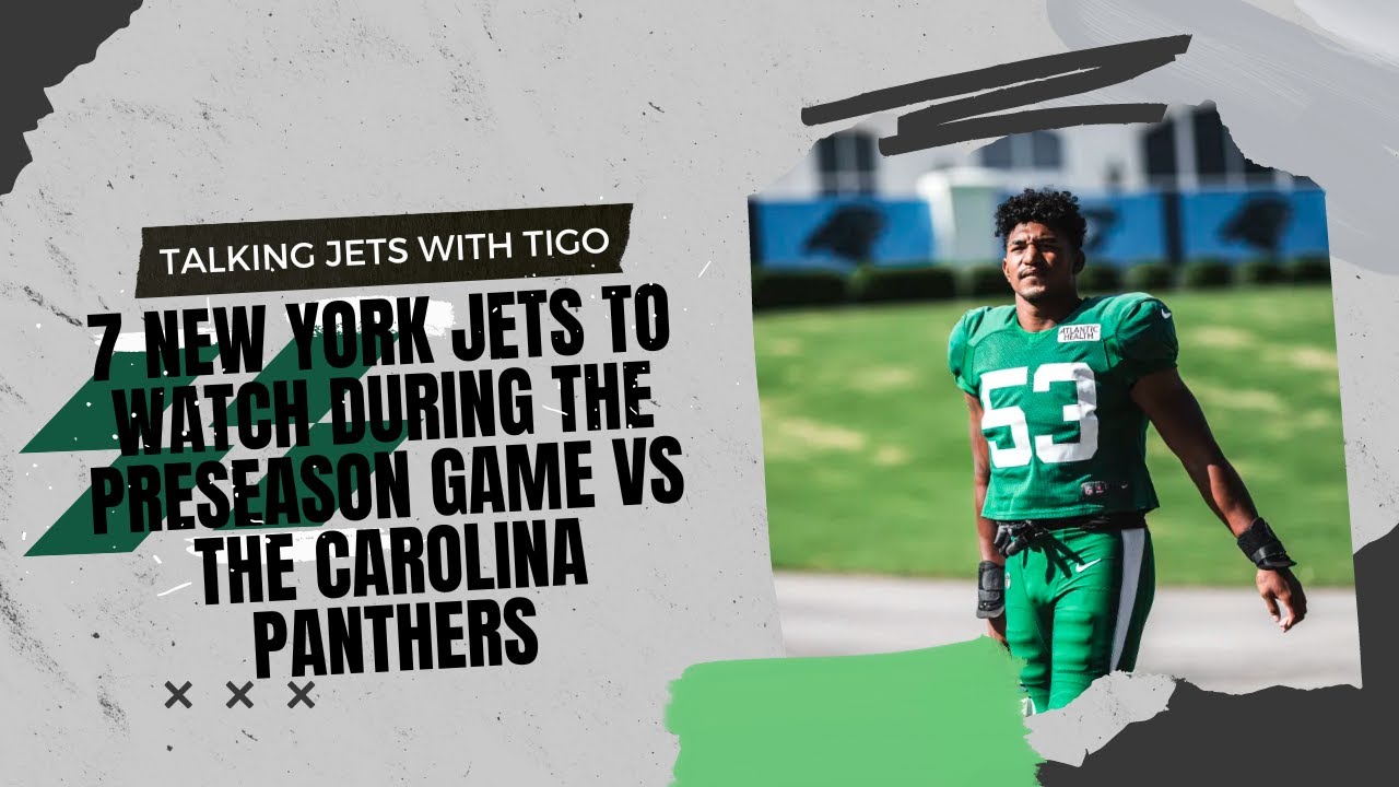 7 Jets Players To Watch During The Preseason Game Vs The Carolina 7-jets-players-to-watch-during-the-preseason-game-vs-the-carolina