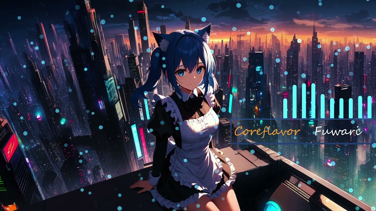 🌃 Fuwari - Core Flavor (Official Music Video) 🎧