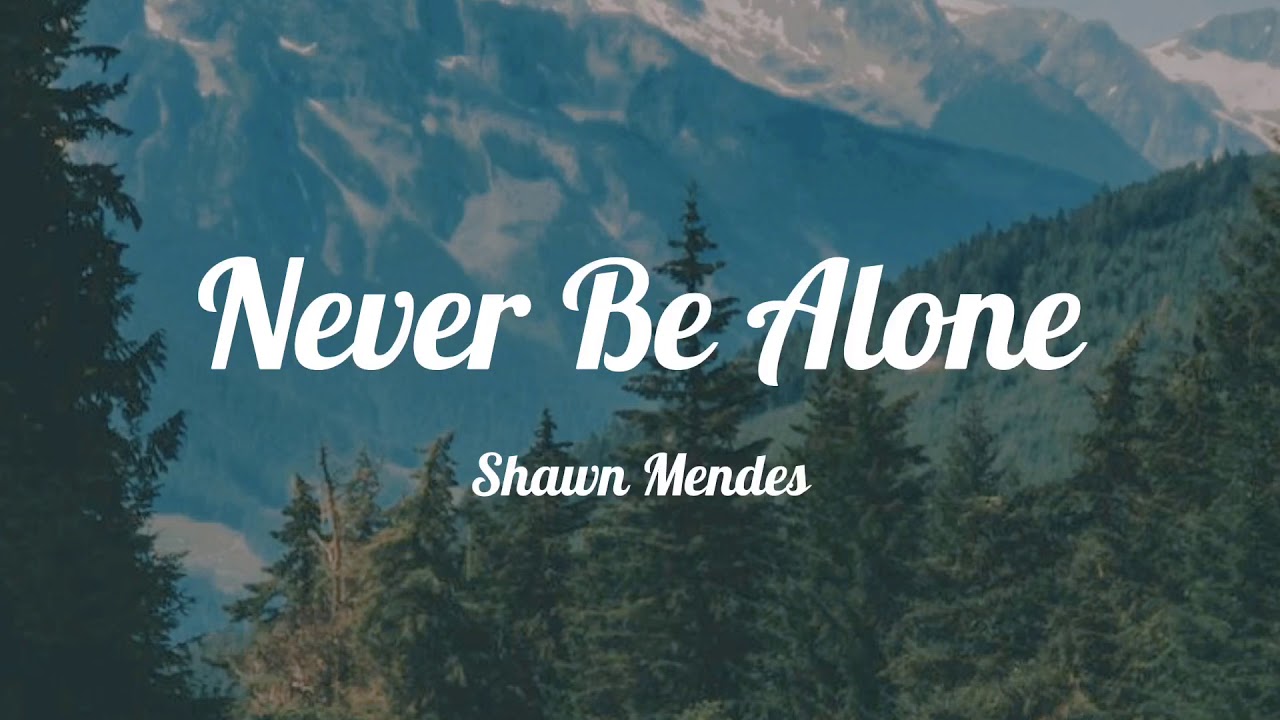 ショーン・メンデス『Never Be Alone』歌詞の意味と和訳の真相！遠距離を支える名曲を徹底解説