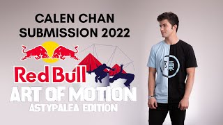 Calen Chan - Red Bull Art of Motion Submission 2022
