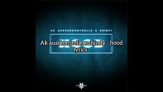 AK AUSSERKONTROLLE X SHINDY - HOOD LYRICS