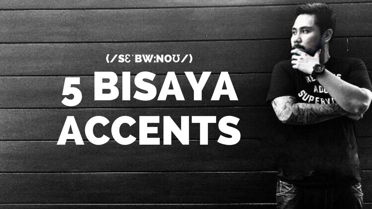 5 Common Bisaya Accents VLOG 00016 - YouTube