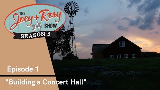 "Building A Concert Hall" THE JOEY+RORY SHOW - Season 3, Episode 1