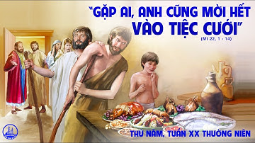 CẦU NGUYỆN VỚI PHÚC ÂM THỨ NĂM TUẦN 20 THƯỜNG NIÊN (Mt 22, 1 – 14).
