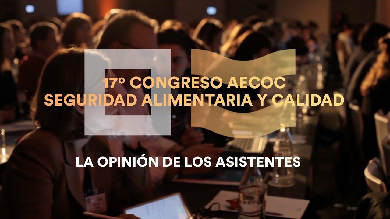 ¿Por qué asistir al Congreso AECOC de Seguridad Alimentaria y Calidad 2020?