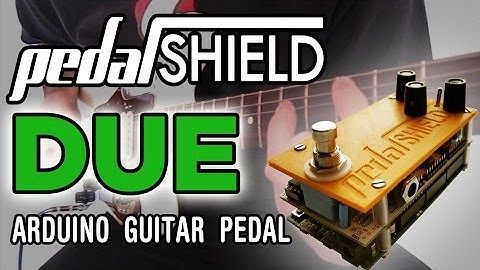pedalSHIELD DUE Arduino Guitar Pedal