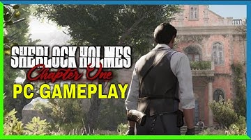 Sherlock Holmes Chapter One PC Gameplay No Commentary