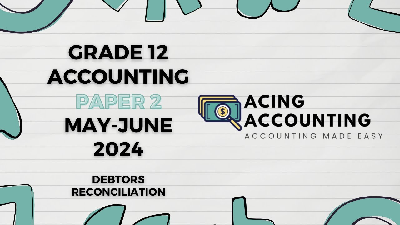 Debtors Reconciliation Memo | Accounting Grade 12| May-June 2024 Paper 2