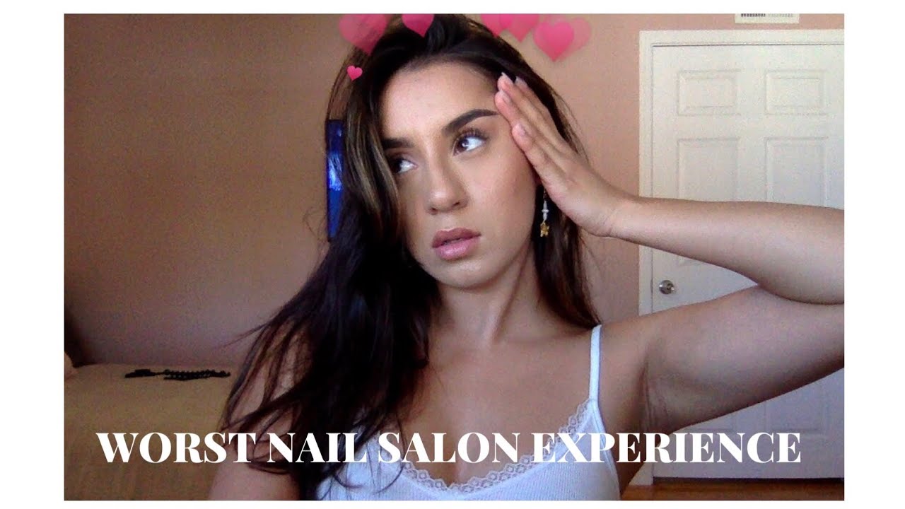 STORY TIME MY WORST NAIL SALON EXPERIENCE