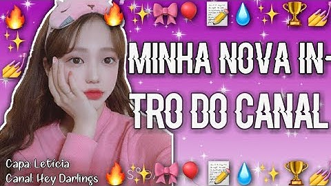 [🎠| Minha nova intro!  (Hey Darlïngs)