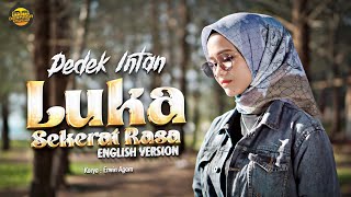 Dedek Intan - Luka Sekerat Rasa | English Version