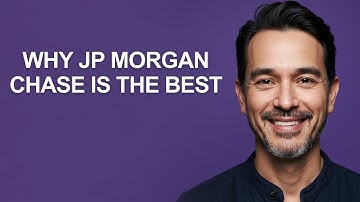 Why Jp Morgan Chase Is The Best - KevinHowTo