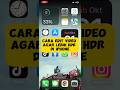 CARA EDIT VIDEO DI IPHONE MENJADI LEBIH HDR