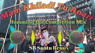 Main Khiladi Tu Anari Competition Over Bass Dj Song 2022 ||
