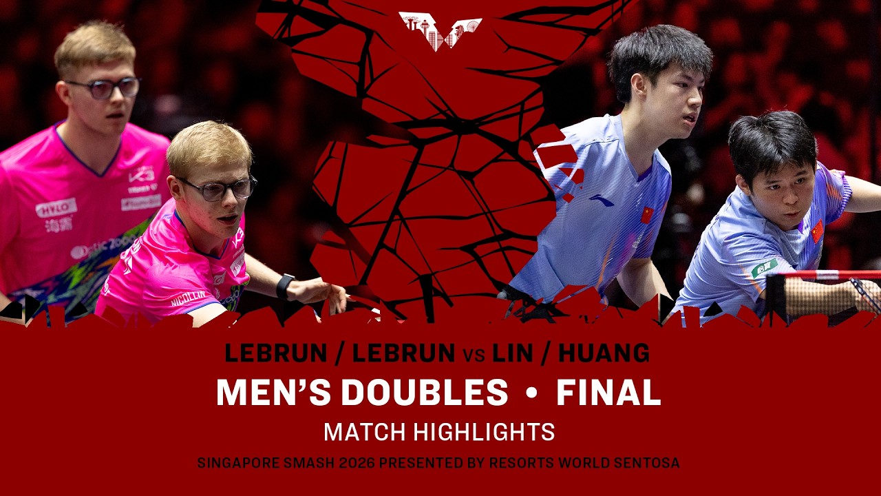 Lebrun/Lebrun vs Lin/Huang | MD Final | #WTTSingapore2026