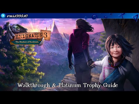 Enigmatis 3: The Shadow of Karkhala - Walkthrough & Platinum Trophy Guide (Trophy Guide) rus199410