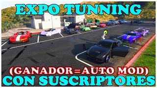 EXPO TUNNING CON SUSCRIPTORES! (GANADOR=AUTO MOD) Y JUGANDO ACTIVIDADES - GTA V ONLINE