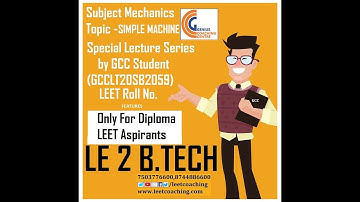 IPU , UPTU LEET 2020 Mechanics Simple Machine(imp) PART 2 DIPLOMA STUDENTS BY SPECIAL LECTURE SERIES