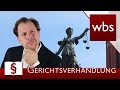 Jura Basics: Gerichtsverhandlungen | Rechtsanwalt Christian Solmecke