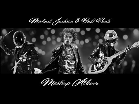 Michael Jackson x Daft Punk Mashup Album - YouTube