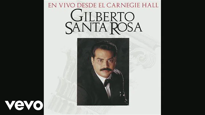 Gilberto Santa Rosa - Perdname (En Vivo Desde El Carnegie Hall Version (Cover Audio))